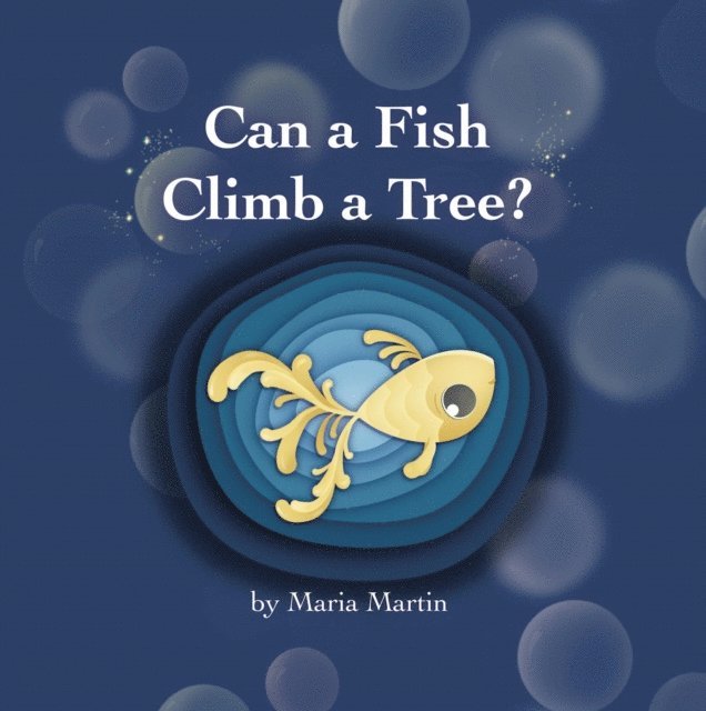 Maria Martin - Can a Fish Climb a Tree?, E-bok