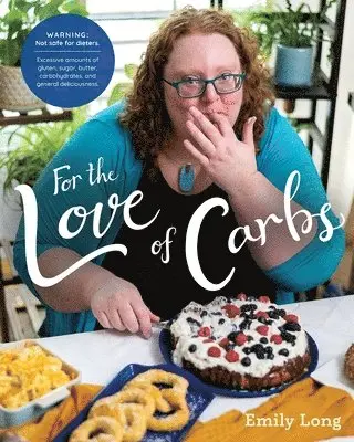 Emily Long - For the Love of Carbs, Häftad. Tillgänglighet: Lägg i varukorg