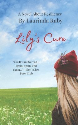 Laurinda Ruby, Bill Siever - Lily's Cure: Hope Comes In Many Forms, Häftad. Tillgänglighet: Lägg i varukorg