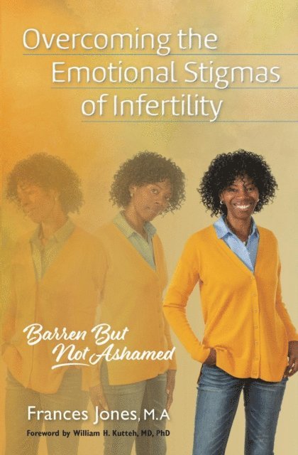 Frances Jones - Overcoming the Emotional Stigmas of Infertility, E-bok