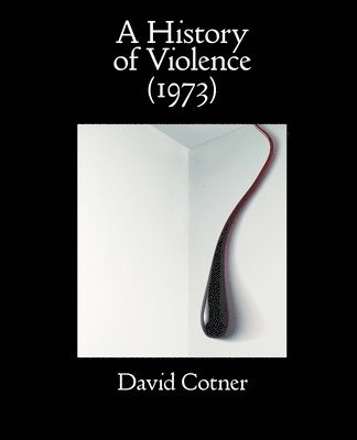 David Cotner - History of Violence (1973), Häftad