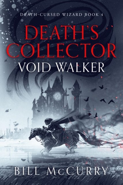 Bill McCurry - Death's Collector: Void Walker, E-bok