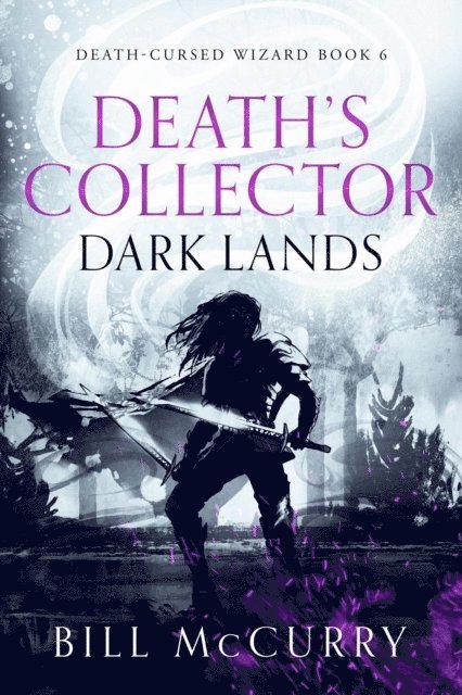 Bill McCurry - Death's Collector: Dark Lands, E-bok