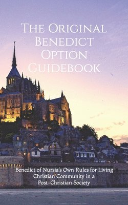 Cameron M Thompson - Original Benedict Option Guidebook, Häftad