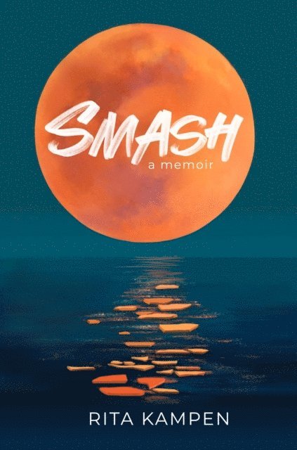 Rita Kampen - Smash, E-bok
