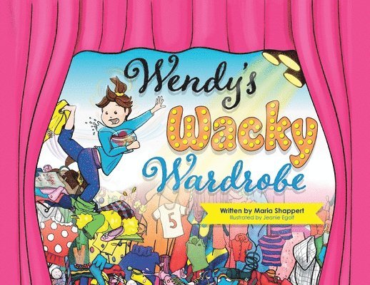 Maria Shappert - Wendy's Wacky Wardrobe, Häftad