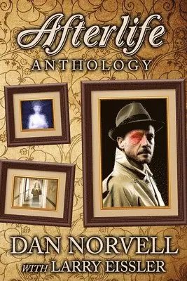 Larry Eissler, Dan Norvell - Afterlife Anthology, Häftad. Tillgänglighet: Lägg i varukorg