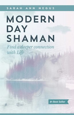Sarah Negus - Modern Day Shaman, Häftad