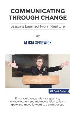 Alicia Sedgwick - Communicating Through Change, Häftad