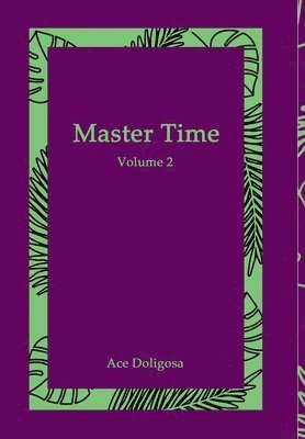 Ace Doligosa - Master Time, Inbunden