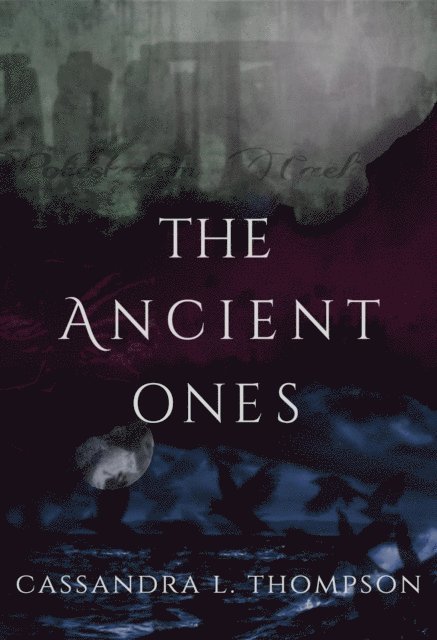 Cassandra L. Thompson - Ancient Ones, E-bok