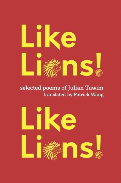 Julian Tuwim - Like Lions! Like Lions!, E-bok