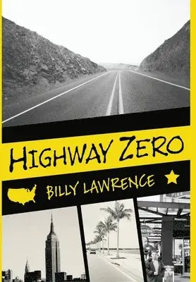 Billy Lawrence - Highway Zero, Inbunden. Tillgänglighet: Lägg i varukorg