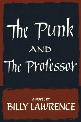 Billy Lawrence - Punk and the Professor, Häftad. Tillgänglighet: Lägg i varukorg