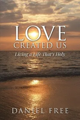 Daniel Free - Love Created Us, Häftad. Tillgänglighet: Lägg i varukorg