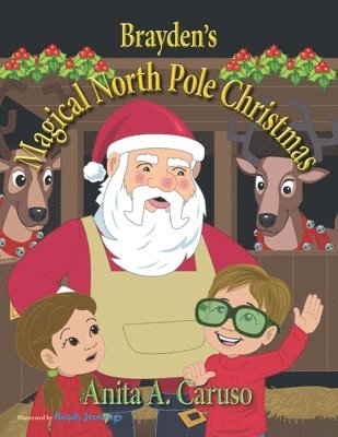 Anita a Caruso - Brayden's Magical North Pole Christmas, Häftad