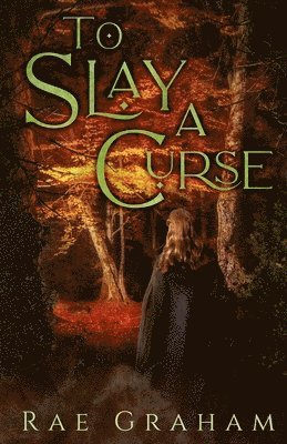 Rae Graham - To Slay a Curse, Häftad