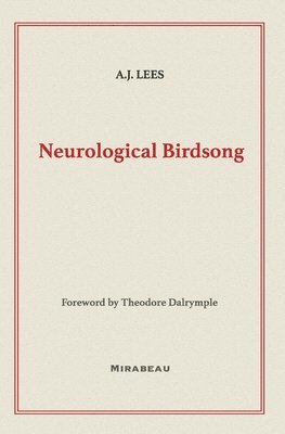A J Lees - Neurological Birdsong, Häftad