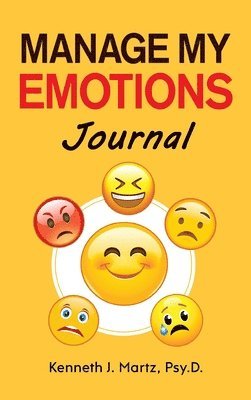 Kenneth Martz - Manage My Emotions Journal, Inbunden. Tillgänglighet: Lägg i varukorg