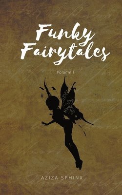 Aziza Sphinx - Funky Fairytales, Häftad. Tillgänglighet: Lägg i varukorg