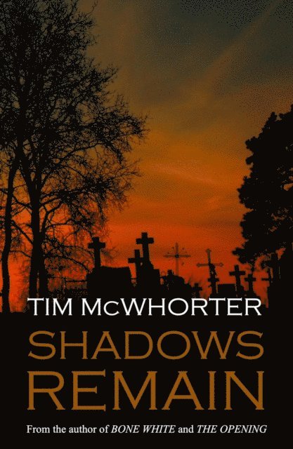 Tim McWhorter - Shadows Remain, E-bok