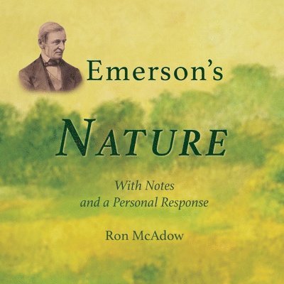 Ralph Waldo Emerson, McAdow - Emerson's Nature; with Notes and a Personal Response, Häftad