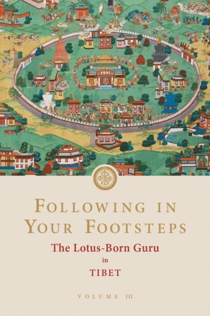 Padmasambhava - Following in Your Footsteps, Volume III, E-bok