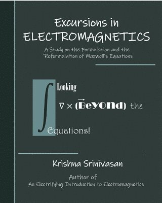 Krishna Srinivasan - Excursions in Electromagnetics, Häftad. Tillgänglighet: Lägg i varukorg