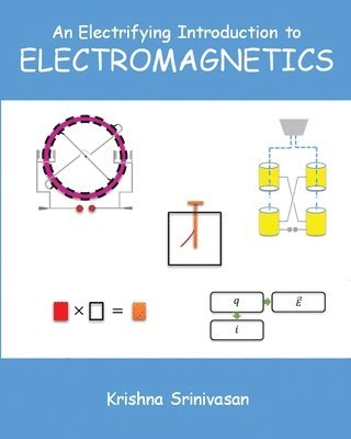 Krishna Srinivasan - Electrifying Introduction to Electromagnetics, Häftad. Tillgänglighet: Lägg i varukorg