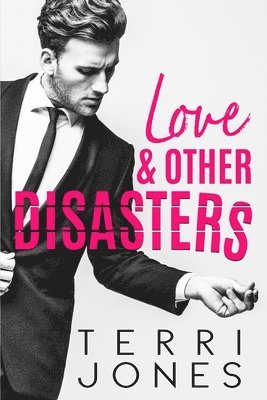 Terri Jones - Love & Other Disasters, Häftad