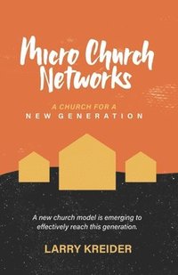 Micro Church Networks: A church for a new generation