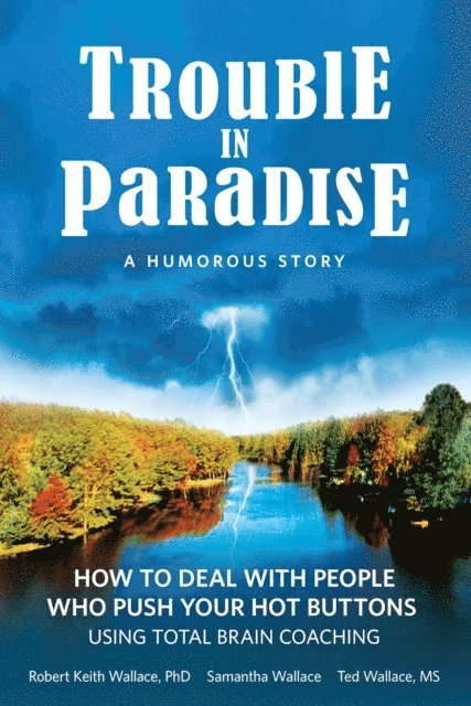 Ted Wallace, Samantha Wallace, Robert Keith Wallace - Trouble In Paradise, E-bok