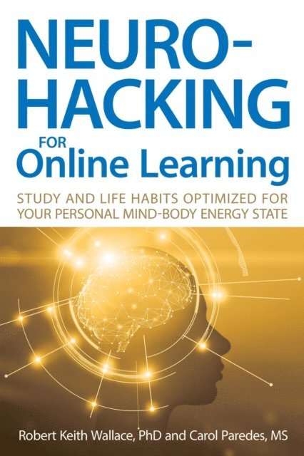 Carol L Paredes, Robert K Wallace - Neurohacking For Online Learning, E-bok