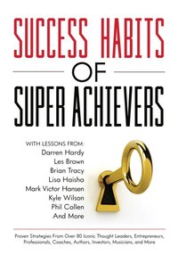 Success Habits of Super Achievers