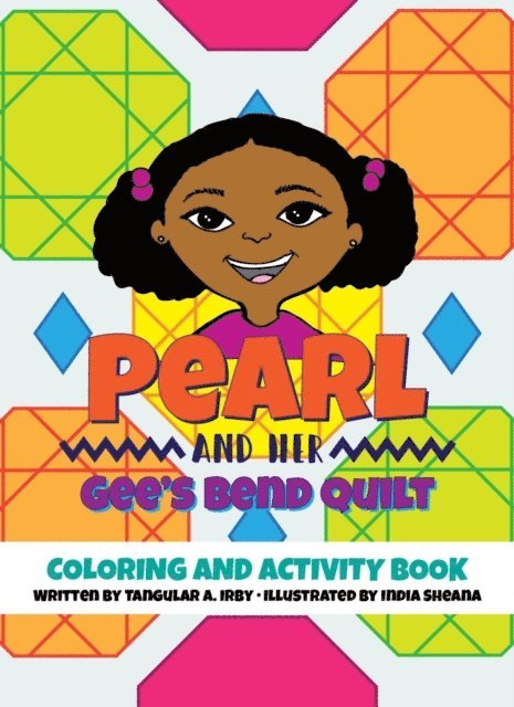 Tangular Irby - Pearl and her Gee's Bend Quilt Coloring and Activity Book, E-bok. Tillgänglighet: Lägg i varukorg
