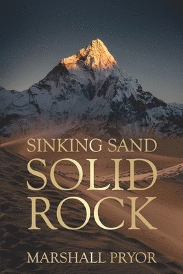 Marshall Pryor - Sinking Sand, Solid Rock, Häftad
