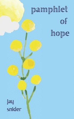 Jay Snider, Tenesha L Curtis - Pamphlet of Hope, Häftad