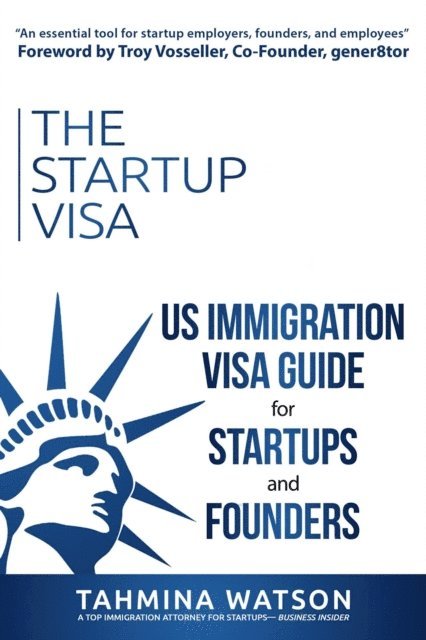 Tahmina Watson - Startup Visa: U.S. Immigration Visa Guide for Startups and Founders, E-bok