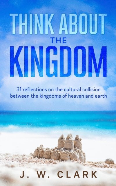 Think About the Kingdom