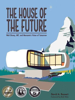 David A Bossert - House of the Future, Inbunden