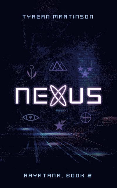 Tyrean Martinson - Nexus: The Rayatana, Book 2, E-bok