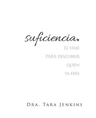 Jenkins Rawls Tara - suficiencia: El viaje PARA descubrir quien ya eres, Häftad