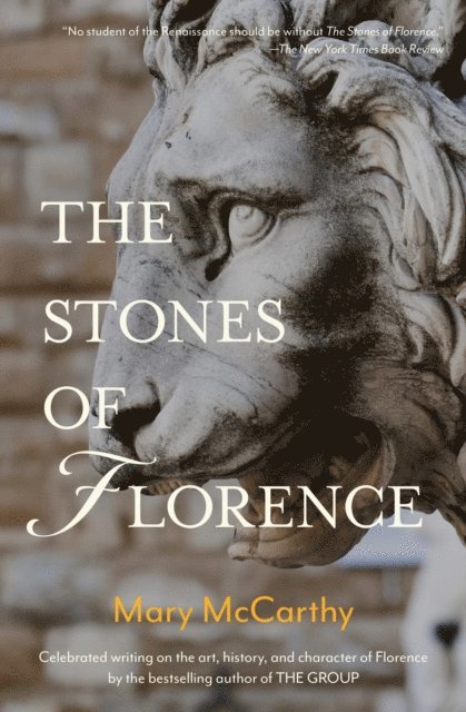 Mary McCarthy - Stones of Florence, E-bok