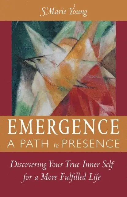 S'Marie Young - Emergence  A Path to Presence, E-bok. Tillgänglighet: Lägg i varukorg