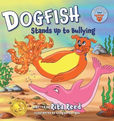 Rita Reed - Dogfish Stands Up to Bullying, Inbunden. Tillgänglighet: Lägg i varukorg