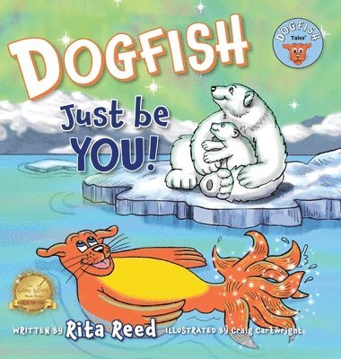 Rita Reed - Dogfish, Just be YOU!, Inbunden. Tillgänglighet: Lägg i varukorg