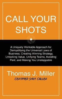 Thomas James Miller - Call Your Shots, Inbunden