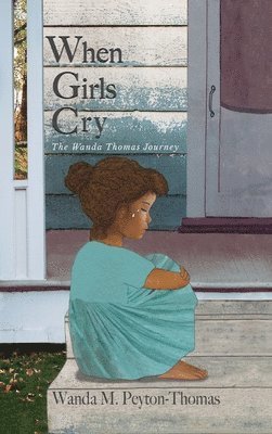 Wanda Thomas - When Girls Cry, Inbunden