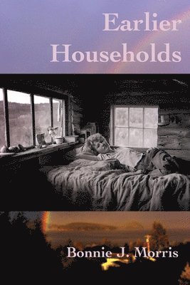 Bonnie J Morris - Earlier Households, Häftad