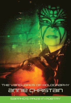 Annie Christain - Vanguards of Holography, Häftad